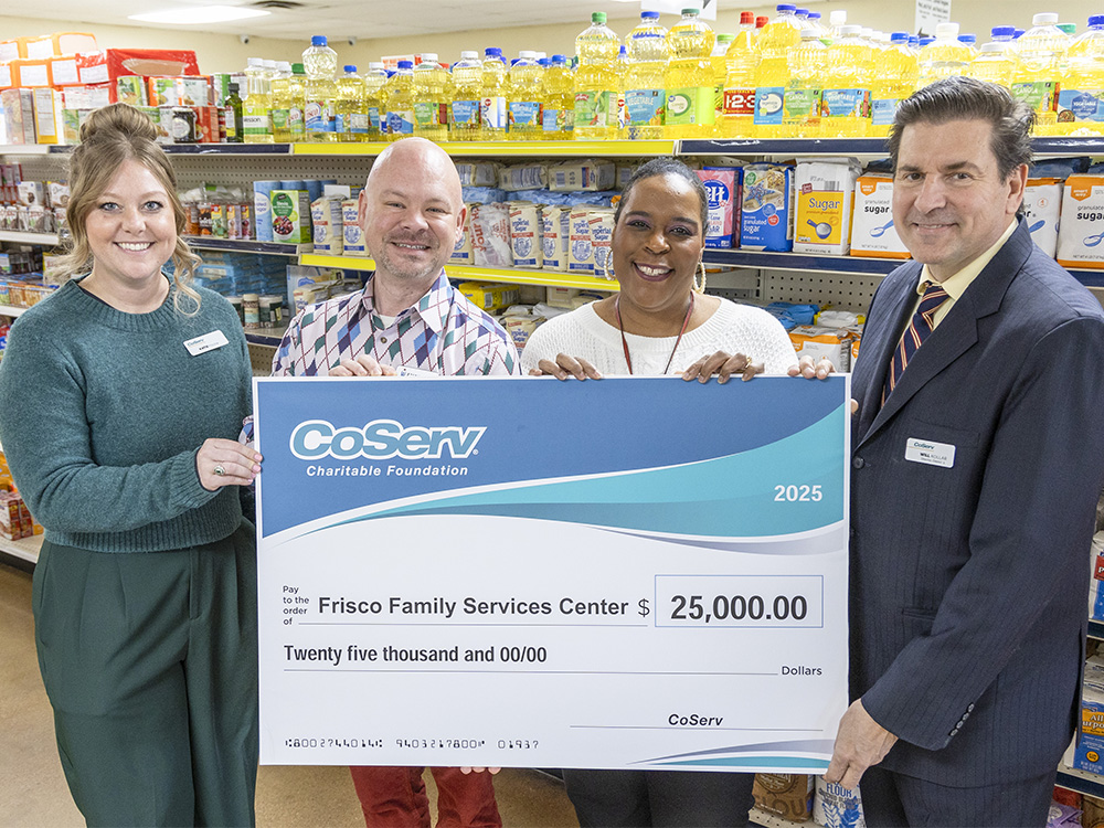 CCF Check presentation to Frisco Family Services. 25,000 to cover costs for perishable food items for their Market (Food Pantry).

Doreen Rue, HSNT CEO
Jamie Taylor,  HSNT Senior Grants Manager
Madeline Fink, HSNT Grants and Communications Specialist
Dr. Lynn Stucky, DVM, CoServ Board Director District 1
Jennifer Ebert, CCF Coordinator
CCF Check presentation to Frisco Family Services. ,000 to cover costs for perishable food items for their Market (Food Pantry).

Katie Moore, CoServ, Tripp Jackson, Frisco Family Services, Nicole Bursey, Frisco Family Services, 
Will Kollar, CoServ Board of Directors
